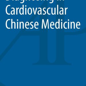 Diagnosing in Cardiovascular Chinese Medicine