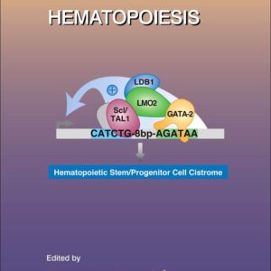 Hematopoiesis (Volume 118) (Current Topics in Developmental Biology