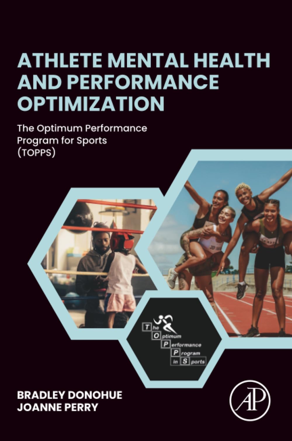 Athlete Mental Health and Performance Optimization: The Optimum Performance Program for Sports (TOPPS)