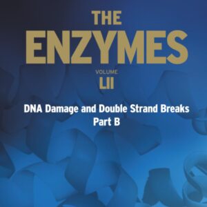 DNA Damage and Double Strand Breaks Part B (Volume 52) (The Enzymes