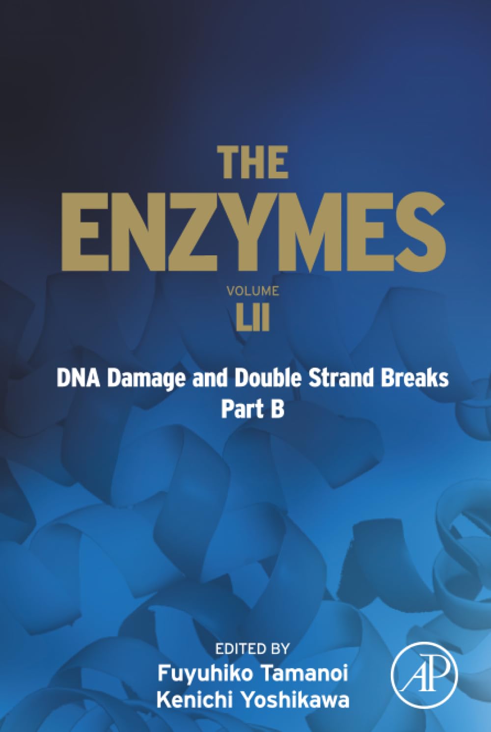 DNA Damage and Double Strand Breaks Part B (Volume 52) (The Enzymes