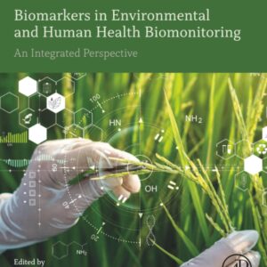 Biomarkers in Environmental and Human Health Biomonitoring: An Integrated Perspective