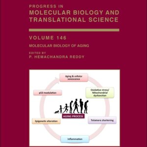 Molecular Biology of Aging (Volume 146) (Progress in Molecular Biology and Translational Science