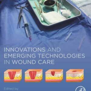 Innovations and Emerging Technologies in Wound Care