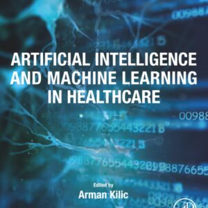 Artificial Intelligence and Machine Learning in Healthcare