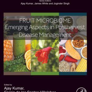 Fruit Microbiome: Emerging Aspects in Postharvest Disease Management (Plant and Soil Microbiome)