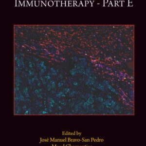 Immuno-oncology and Immunotherapy Part E (Volume 199) (Methods in Cell Biology