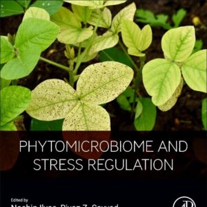 Phytomicrobiome and Stress Regulation (Microbiome Research in Plants and Soil)