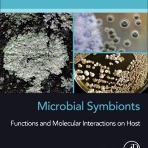 Microbial Symbionts: Functions and Molecular Interactions on Host (Developments in Applied Microbiology and Biotechnology)