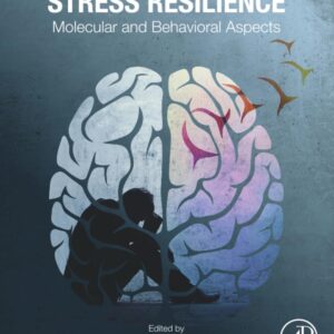 Stress Resilience: Molecular and Behavioral Aspects