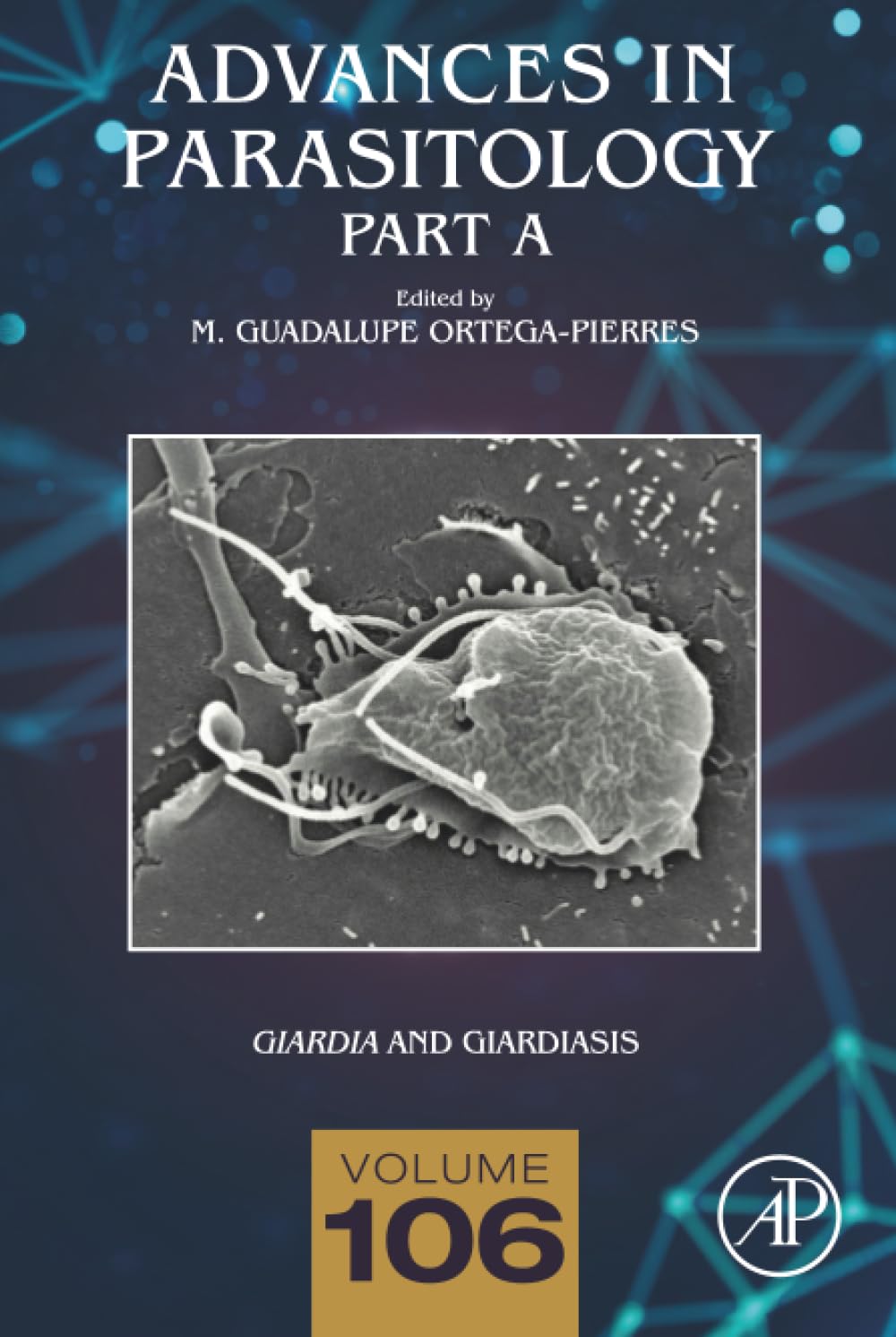 Giardia and Giardiasis: Part A (Volume 106) (Advances in Parasitology