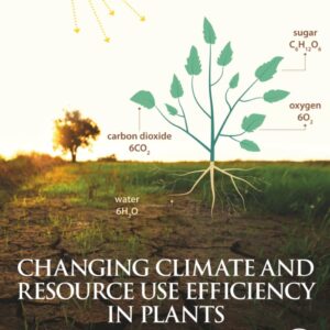 Changing Climate and Resource use Efficiency in Plants