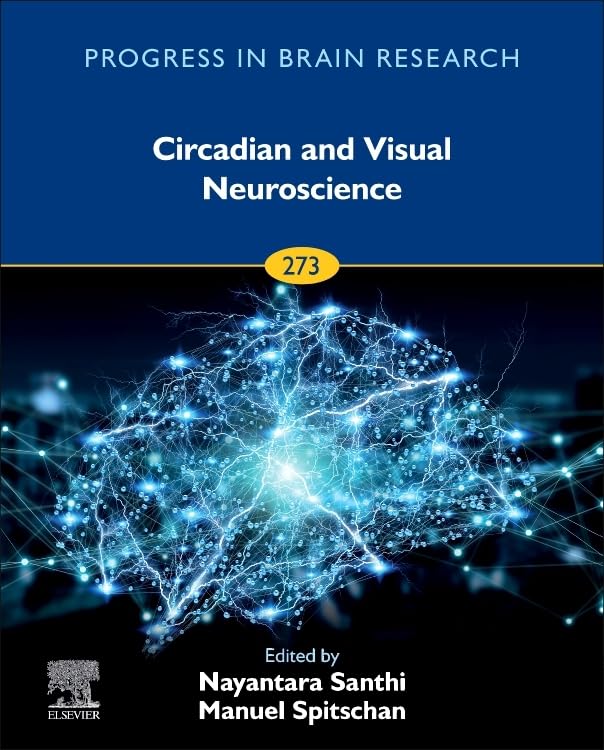 Circadian and Visual Neuroscience (Volume 273) (Progress in Brain Research