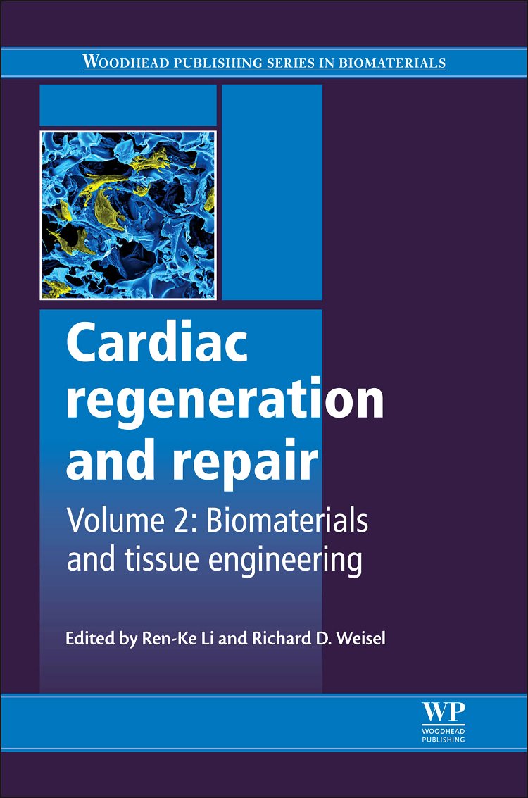 Cardiac Regeneration and Repair: Biomaterials and Tissue Engineering (Woodhead Publishing Series in Biomaterials)