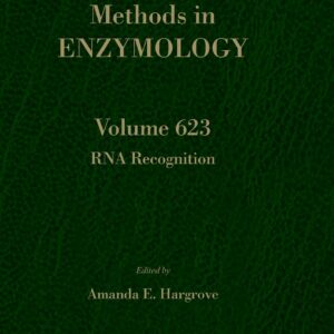 RNA Recognition (Volume 623) (Methods in Enzymology