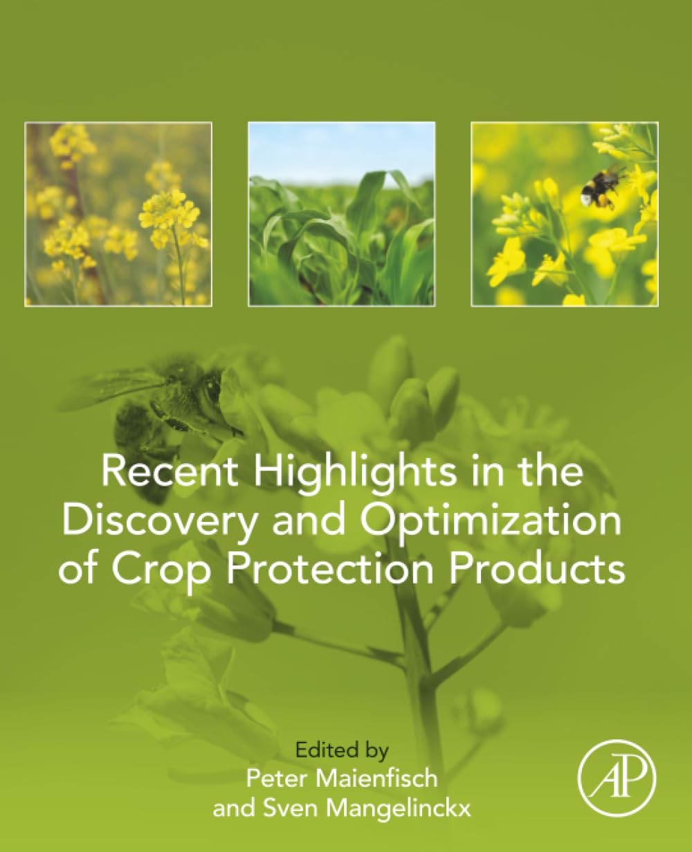 Recent Highlights in the Discovery and Optimization of Crop Protection Products