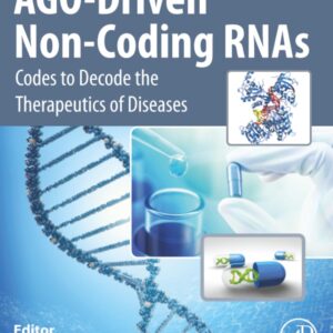 AGO-Driven Non-Coding RNAs: Codes to Decode the Therapeutics of Diseases