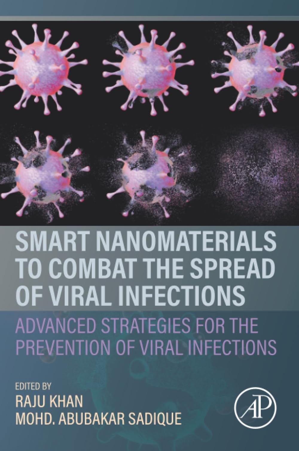 Smart Nanomaterials to Combat the Spread of Viral Infections: Advanced Strategies for the Prevention of Viral Infections