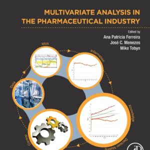 Multivariate Analysis in the Pharmaceutical Industry
