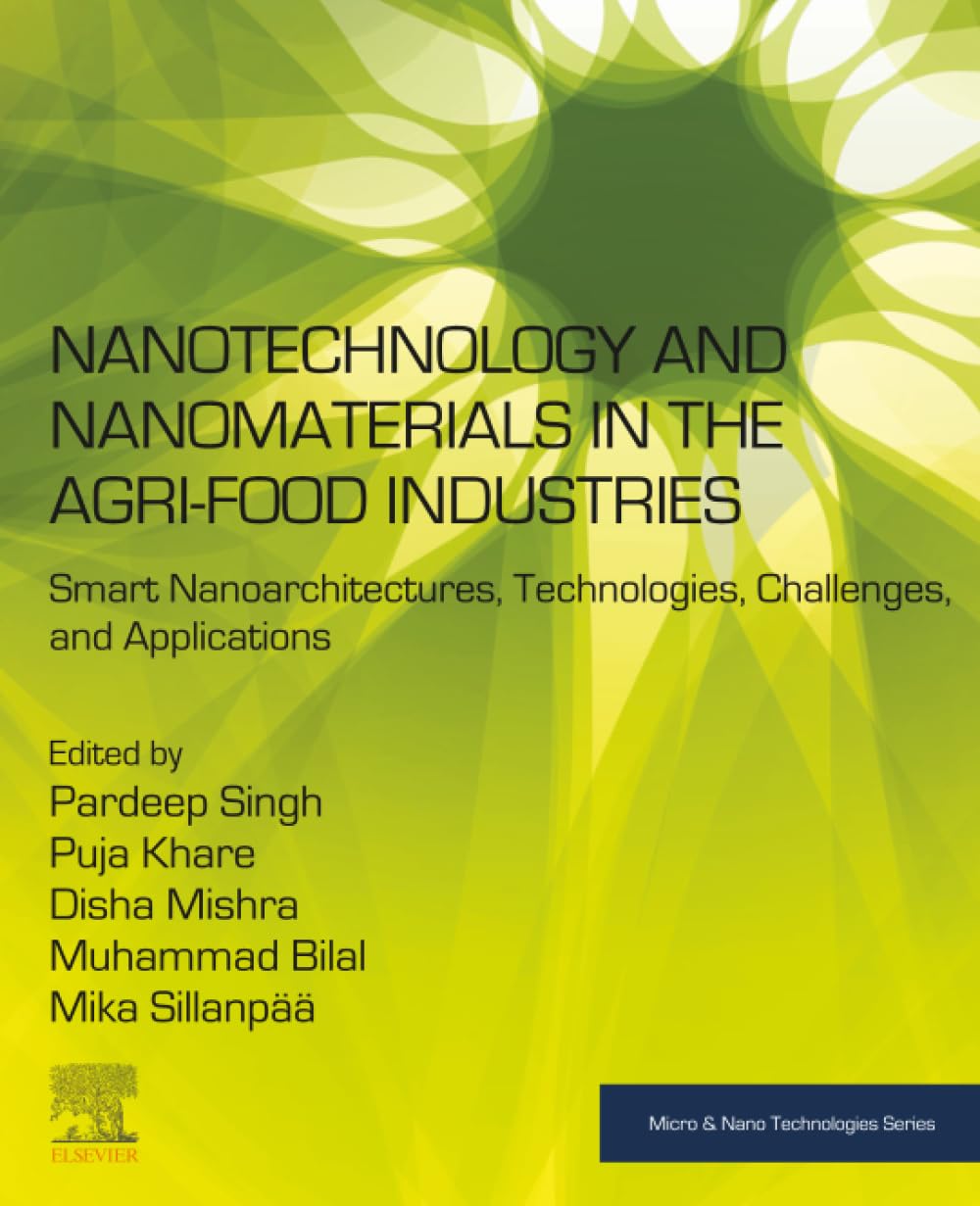Nanotechnology and Nanomaterials in the Agri-Food Industries: Smart Nanoarchitectures