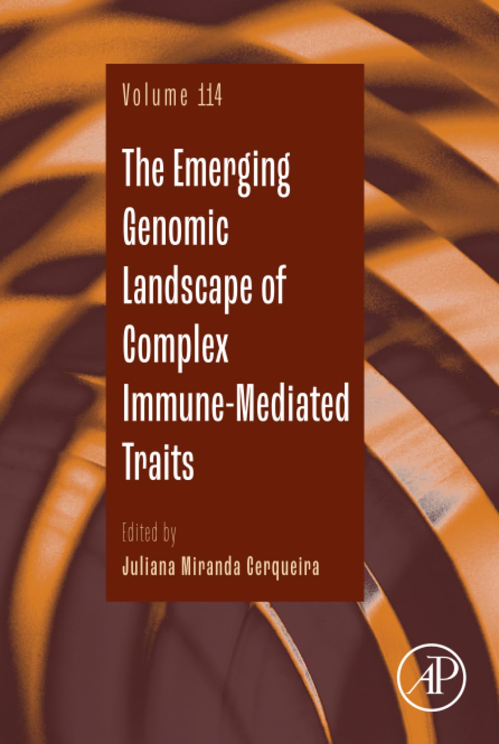 The Emerging Genomic Landscape of Complex Immune-Mediated Traits (Volume 114) (Advances in Genetics
