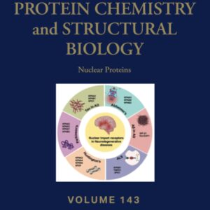Nuclear Proteins (Volume 143) (Advances in Protein Chemistry and Structural Biology