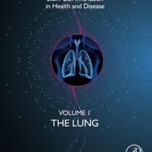The Lung: Volume 1: The Lung (Volume 1) (Stem Cell Innovation in Health & Disease