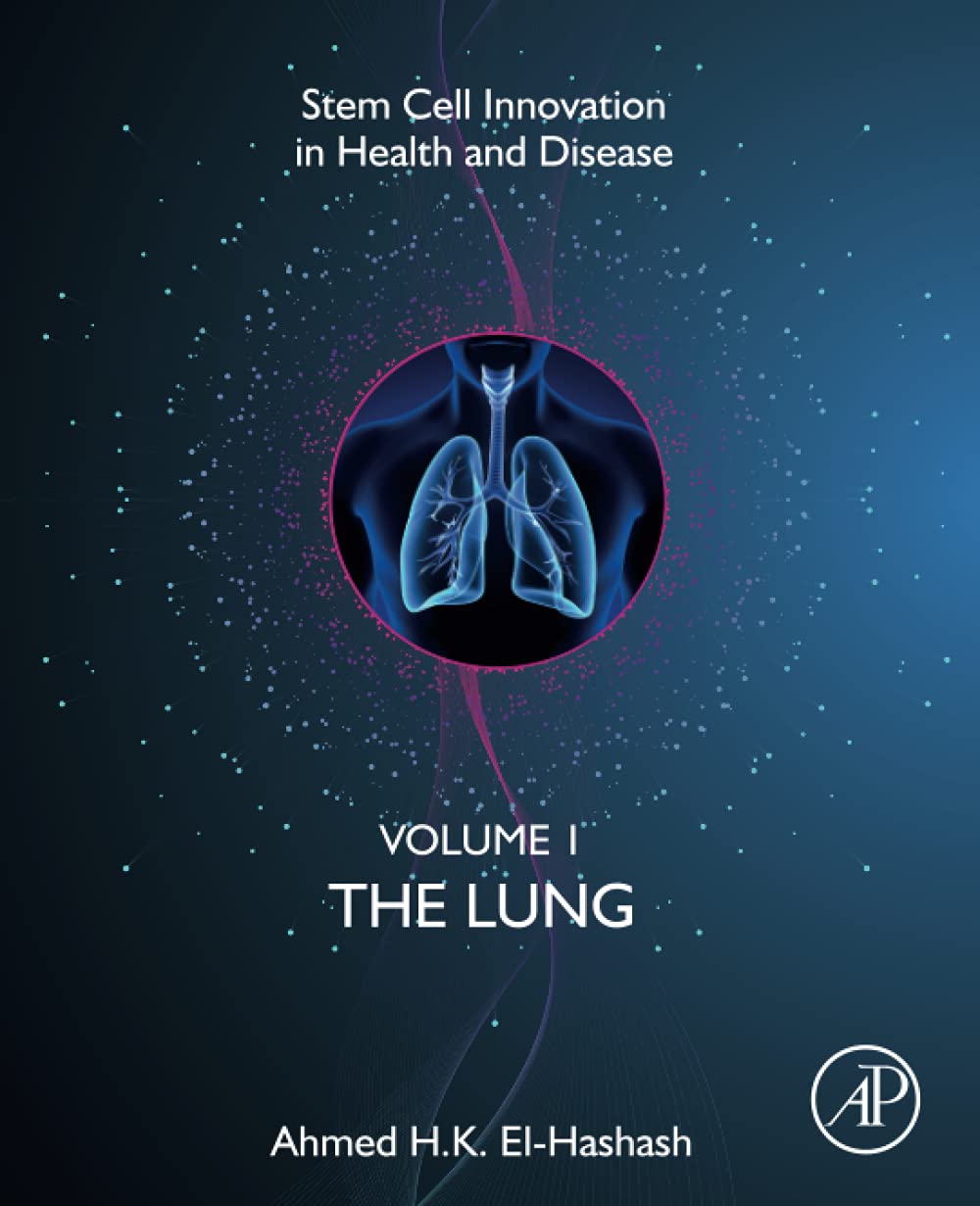 The Lung: Volume 1: The Lung (Volume 1) (Stem Cell Innovation in Health & Disease