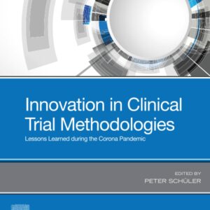 Innovation in Clinical Trial Methodologies: Lessons Learned during the Corona Pandemic