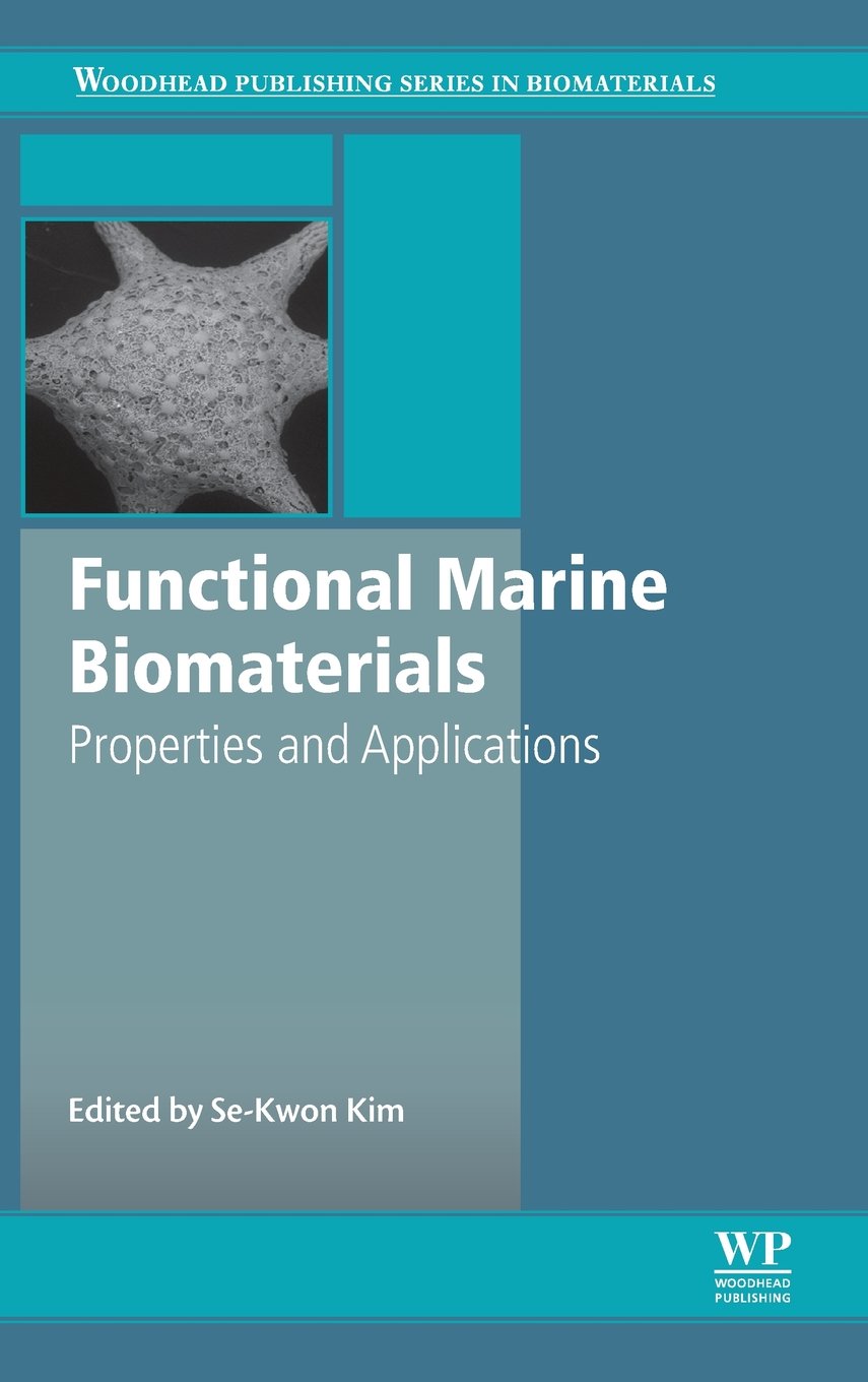 Functional Marine Biomaterials: Properties and Applications (Woodhead Publishing Series in Biomaterials)