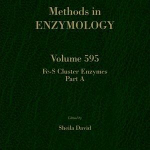 Fe-S Cluster Enzymes Part A (Volume 595) (Methods in Enzymology