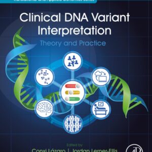 Clinical DNA Variant Interpretation: Theory and Practice (Translational and Applied Genomics)