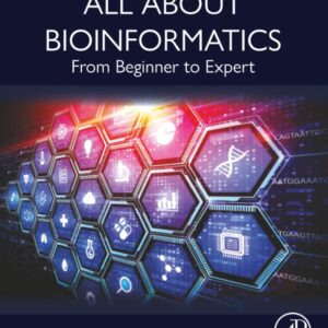 All About Bioinformatics: From Beginner to Expert