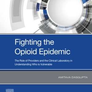 Fighting the Opioid Epidemic: The Role of Providers and the Clinical Laboratory in Understanding Who is Vulnerable
