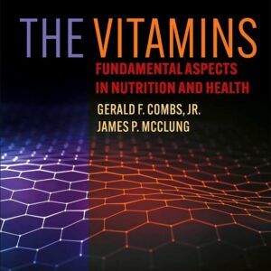 The Vitamins: Fundamental Aspects in Nutrition and Health