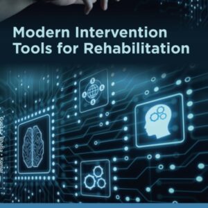 Modern Intervention Tools for Rehabilitation