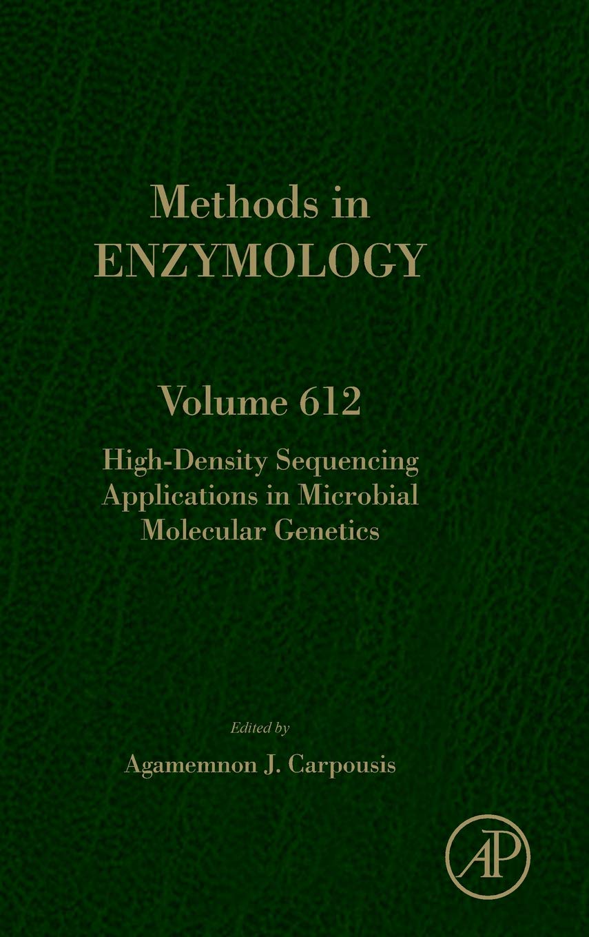 High-Density Sequencing Applications in Microbial Molecular Genetics (Volume 612) (Methods in Enzymology