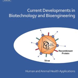Current Developments in Biotechnology and Bioengineering: Human and Animal Health Applications