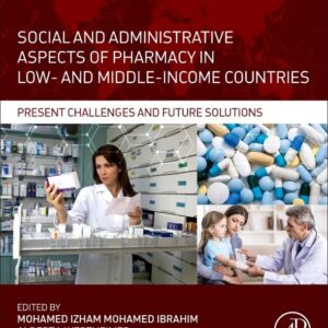 Social and Administrative Aspects of Pharmacy in Low- and Middle-Income Countries: Present Challenges and Future Solutions