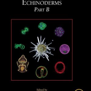 Echinoderms Part B (Volume 151) (Methods in Cell Biology