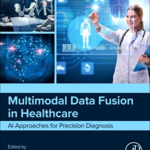 Multimodal Data Fusion in Healthcare: AI Approaches for Precision Diagnosis