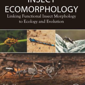 Insect Ecomorphology: Linking Functional Insect Morphology to Ecology and Evolution