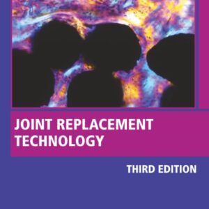 Joint Replacement Technology (Woodhead Publishing Series in Biomaterials)