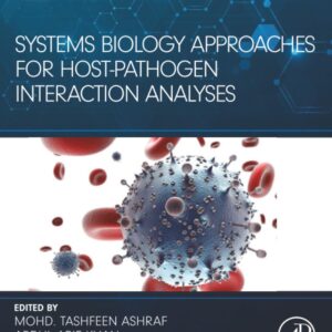 Systems Biology Approaches for Host-Pathogen Interaction Analysis (Developments in Microbiology)