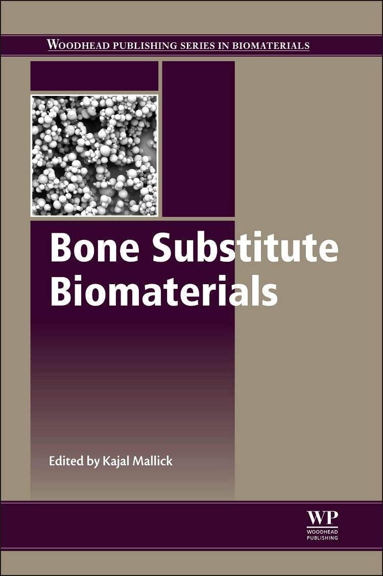 Bone Substitute Biomaterials (Woodhead Publishing Series in Biomaterials)