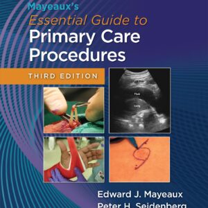 Mayeaux's Essential Guide to Primary Care Procedures: Print + eBook with Multimedia-ISBN: 9781975221324