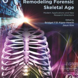 Remodeling Forensic Skeletal Age: Modern Applications and New Research Directions