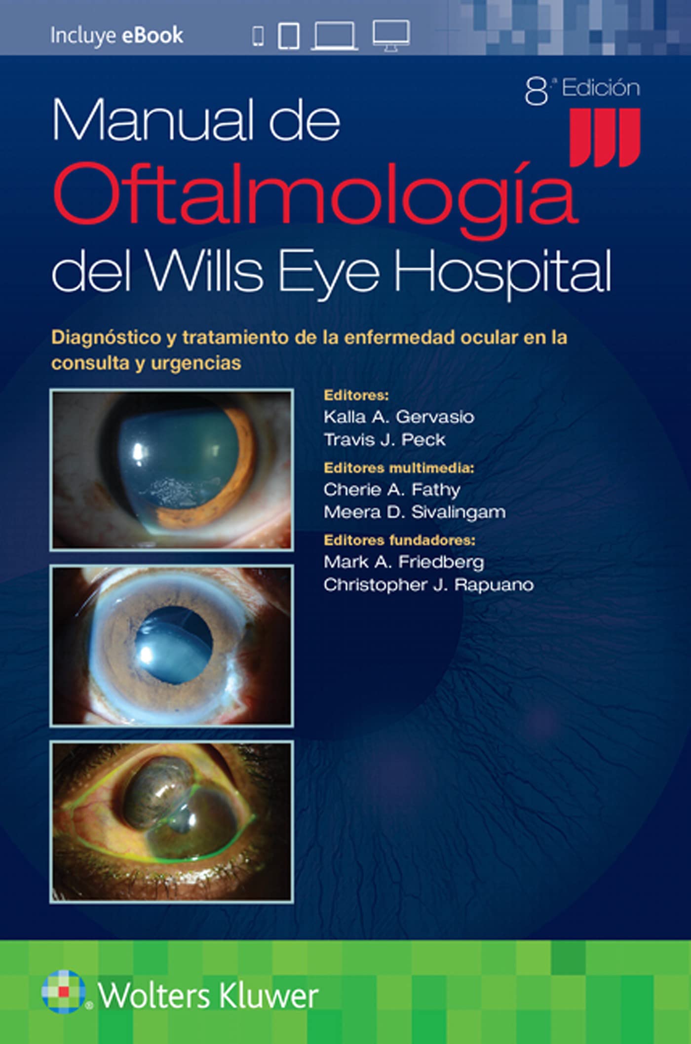 Manual de OftalmologÃa del Wills Eye Hospital: Diagnóstico y tratamiento de la enfermedad ocular en la consulta y urgencias (Spanish Edition)-ISBN: 9788418892059