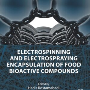 Electrospinning and Electrospraying Encapsulation of Food Bioactive Compounds