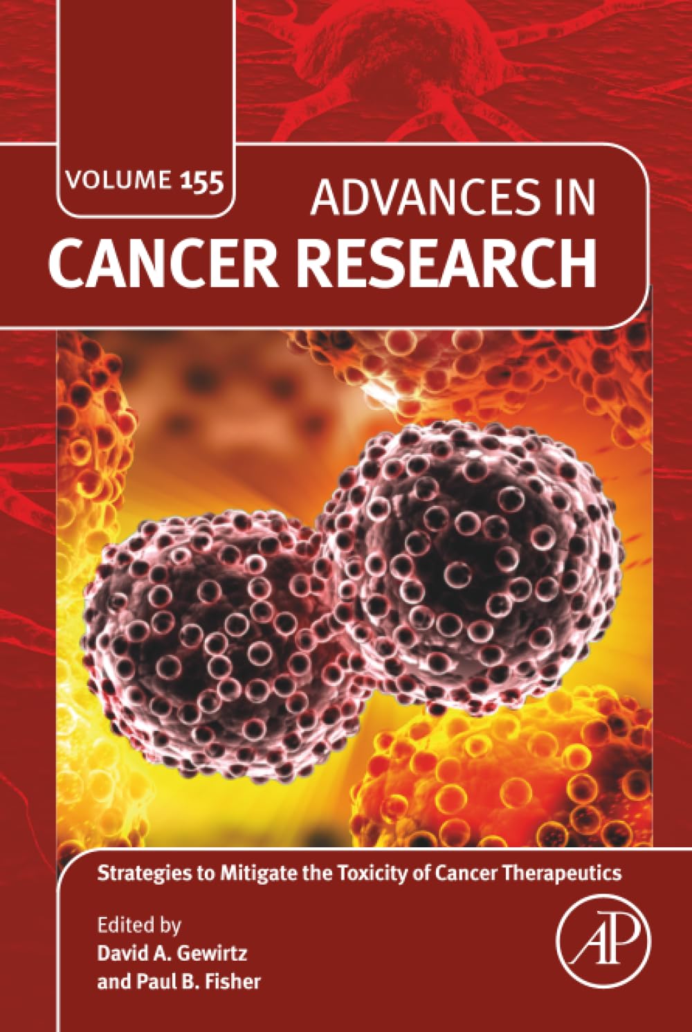 Strategies to Mitigate the Toxicity of Cancer Therapeutics (Volume 155) (Advances in Cancer Research